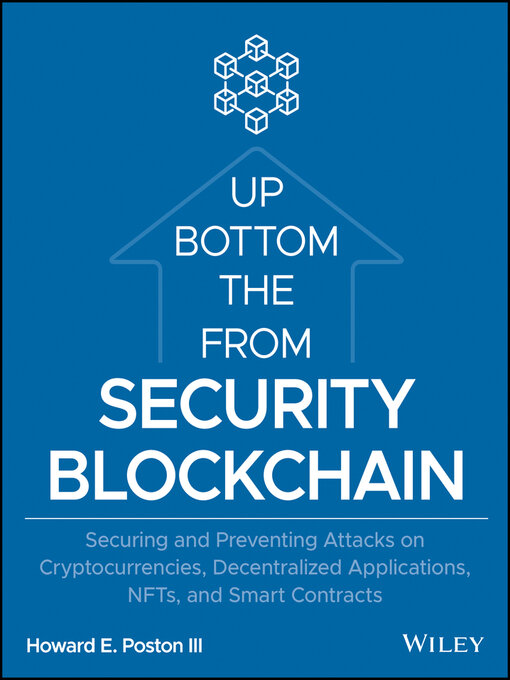 Title details for Blockchain Security from the Bottom Up by Howard E. Poston, III - Available